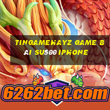 Tingamehayz Game Bài Su500 Iphone