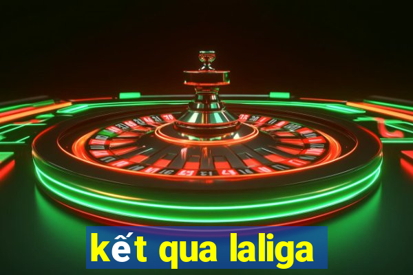 kết qua laliga