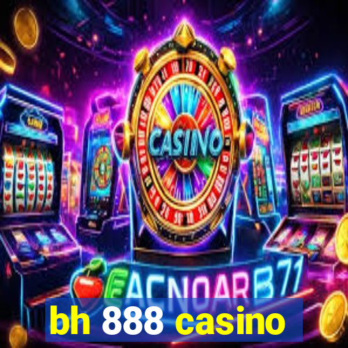 bh 888 casino