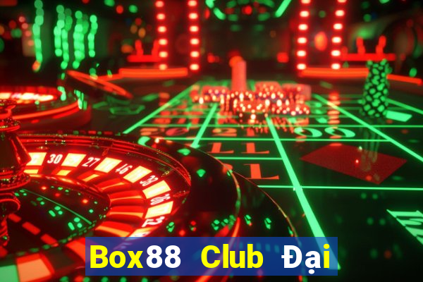 Box88 Club Đại Lý Cấp 1 Game Bài