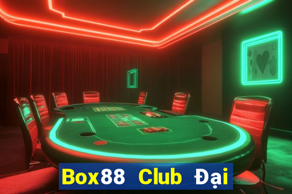 Box88 Club Đại Lý Cấp 1 Game Bài