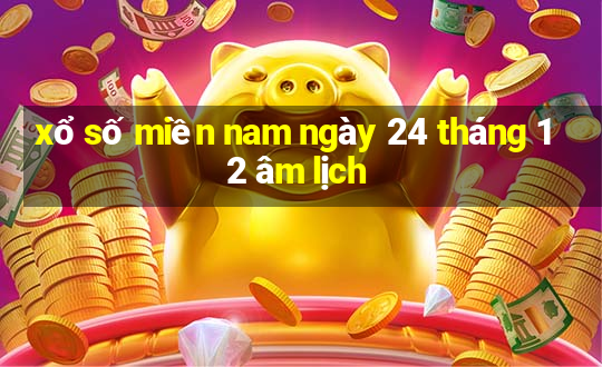 xổ số miền nam ngày 24 tháng 12 âm lịch