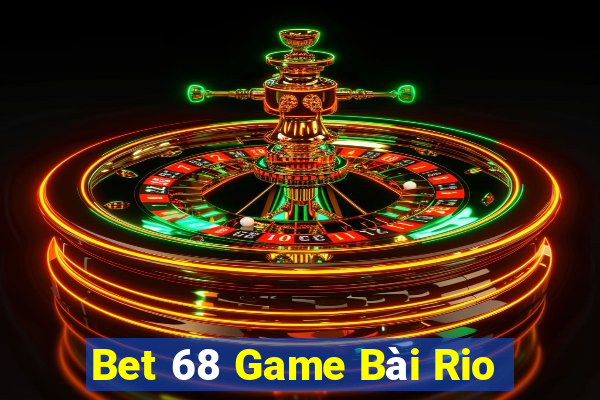 Bet 68 Game Bài Rio