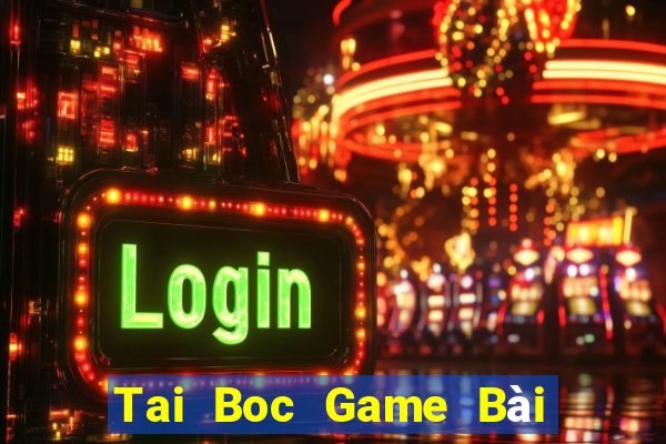 Tai Boc Game Bài Xì Lát