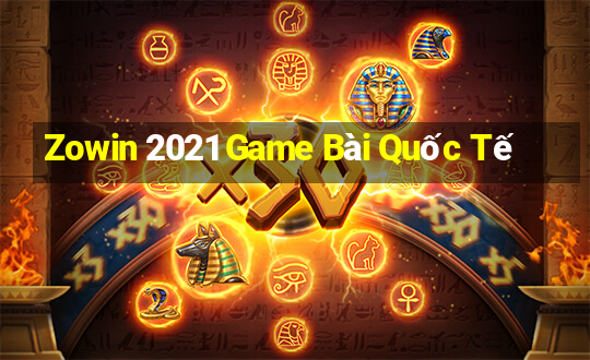 Zowin 2021 Game Bài Quốc Tế