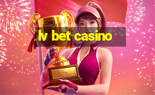 lv bet casino