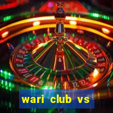 wari club vs agrani bank