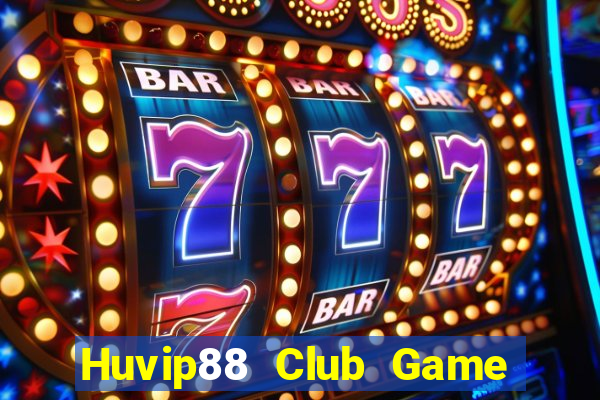 Huvip88 Club Game Bài Tiền Thật