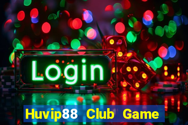 Huvip88 Club Game Bài Tiền Thật