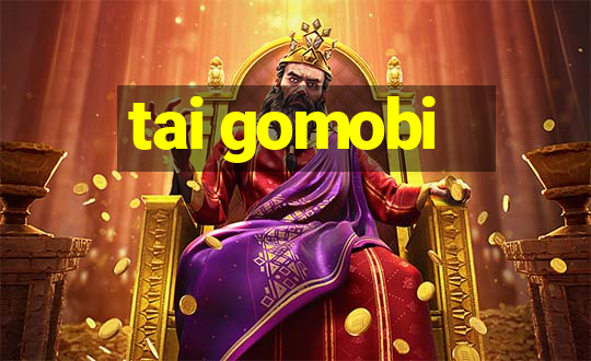 tai gomobi