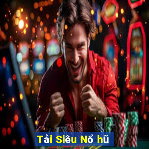 Tải Siêu Nổ hũ