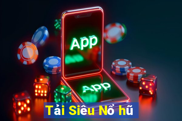 Tải Siêu Nổ hũ