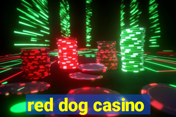 red dog casino