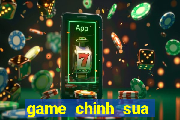 game chinh sua hinh anh