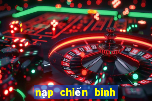 nạp chiến binh tối thượng