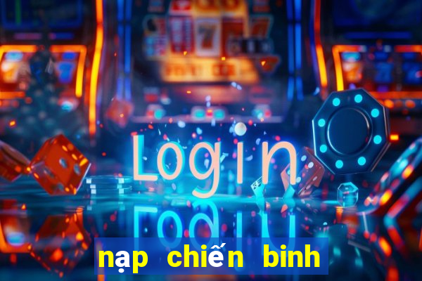 nạp chiến binh tối thượng