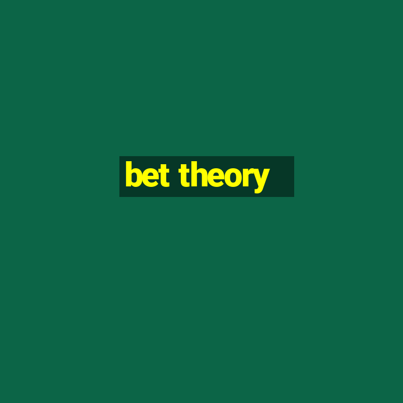 bet theory