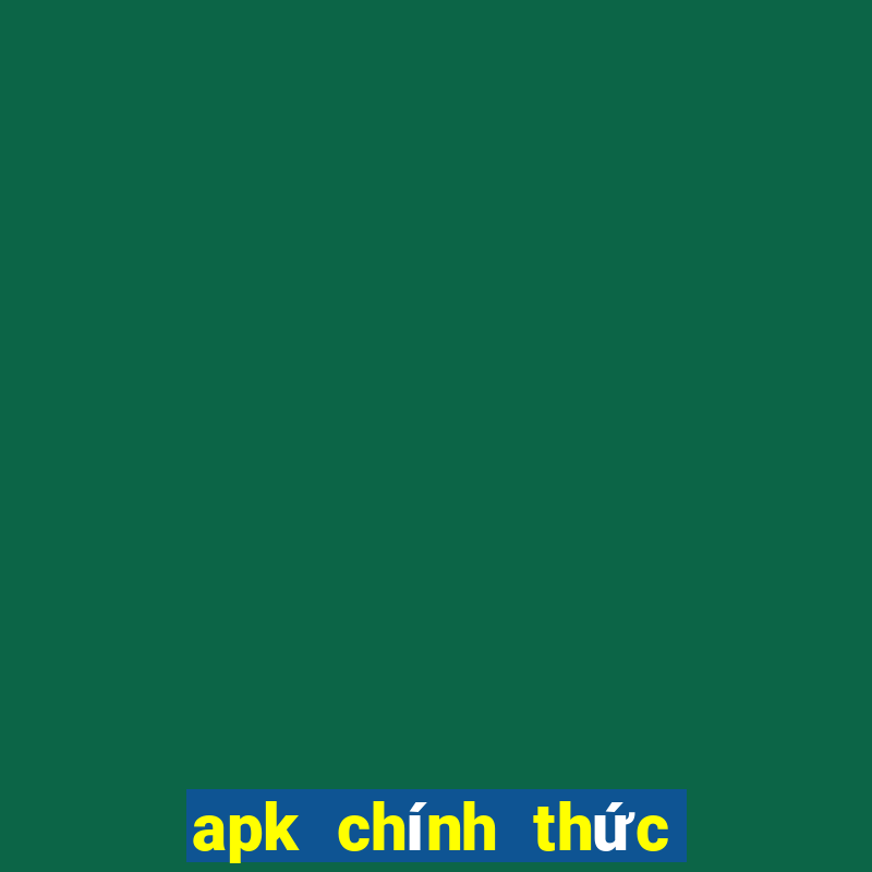 apk chính thức tải về