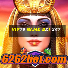 Vip79 Game Bài 247