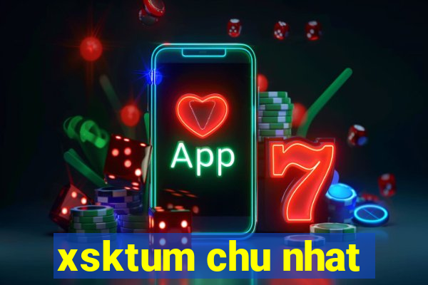 xsktum chu nhat