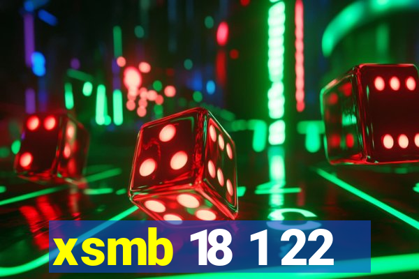 xsmb 18 1 22