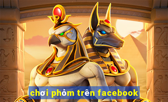 chơi phỏm trên facebook