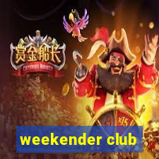 weekender club