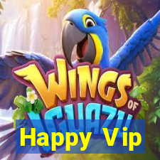 Happy Vip