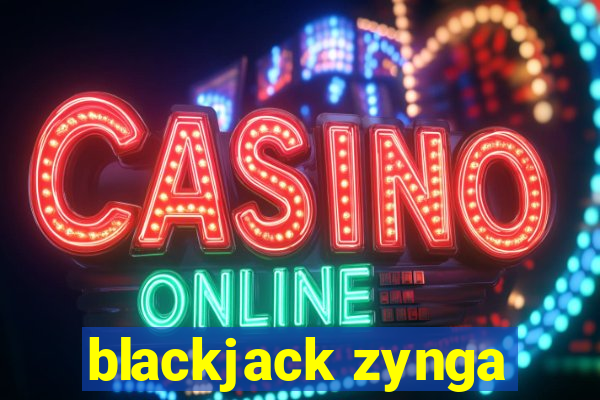 blackjack zynga