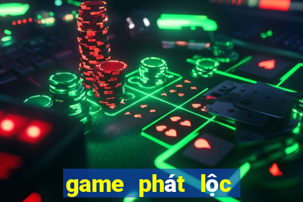 game phát lộc đổi thưởng