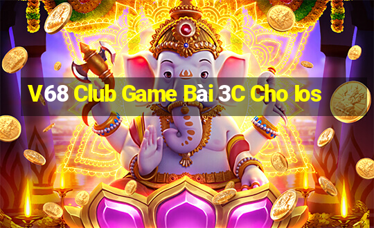 V68 Club Game Bài 3C Cho Ios