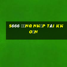 s666 đăng nhập tài khoản