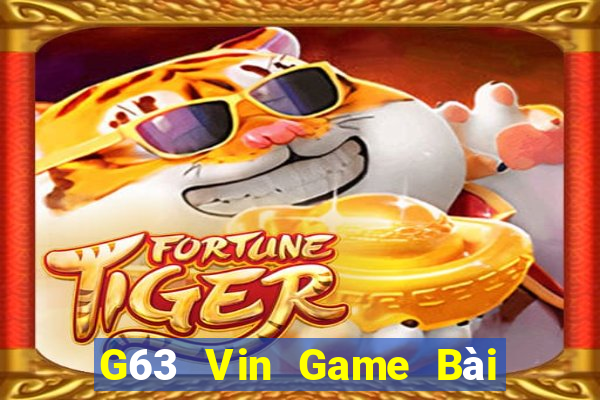 G63 Vin Game Bài Xì Lát