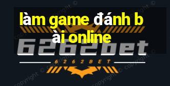 làm game đánh bài online