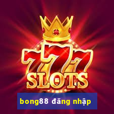 bong88 đăng nhập