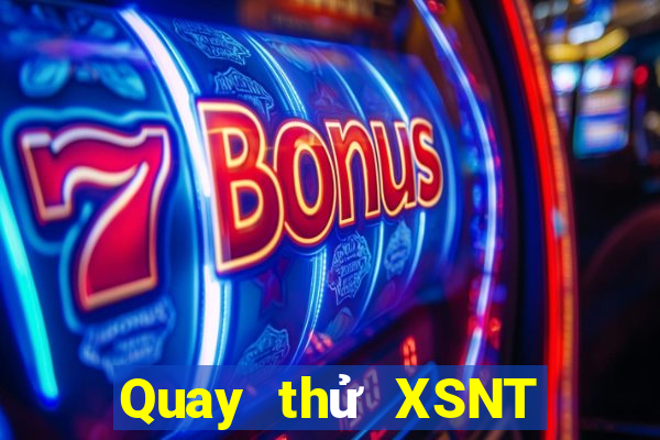 Quay thử XSNT ngày 25