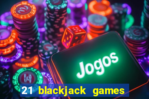 21 blackjack games online free