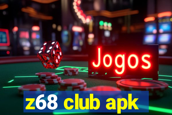 z68 club apk