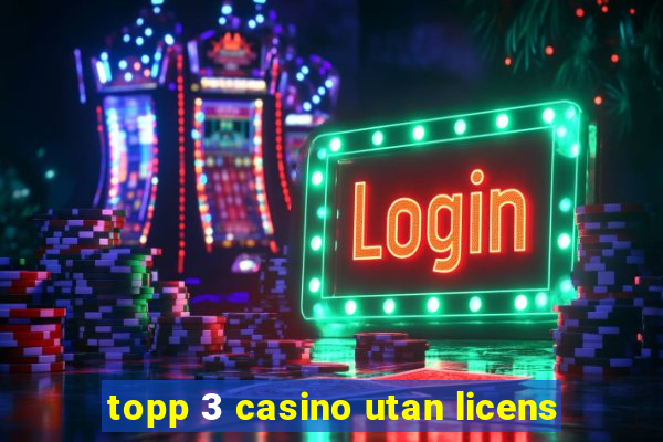 topp 3 casino utan licens