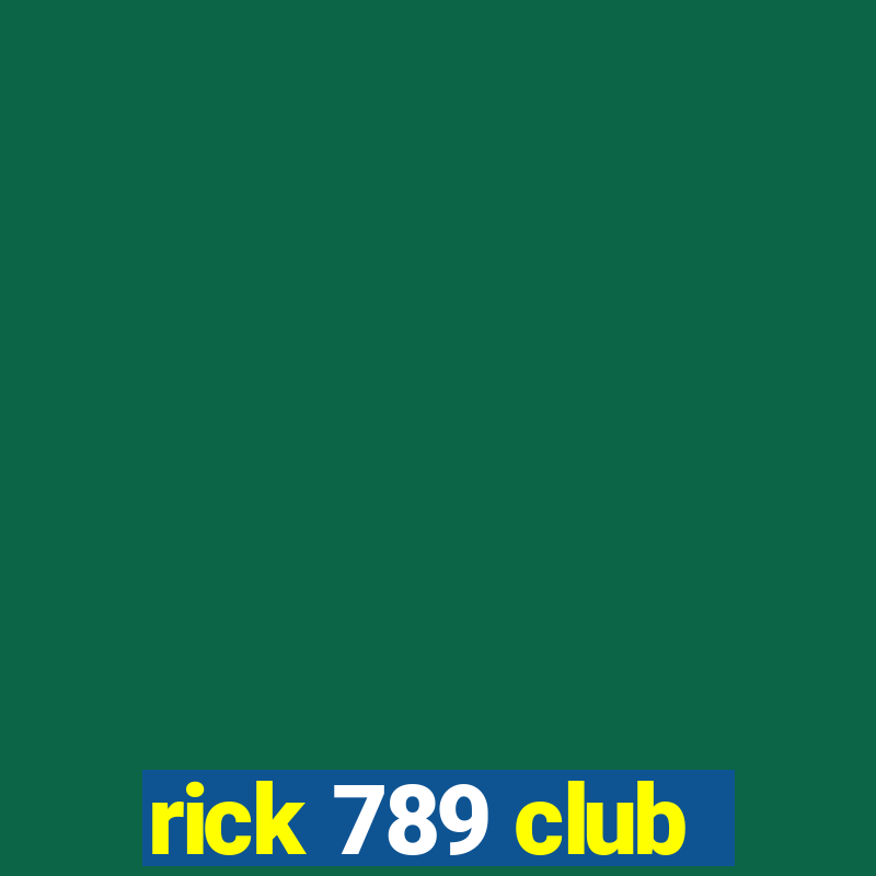 rick 789 club