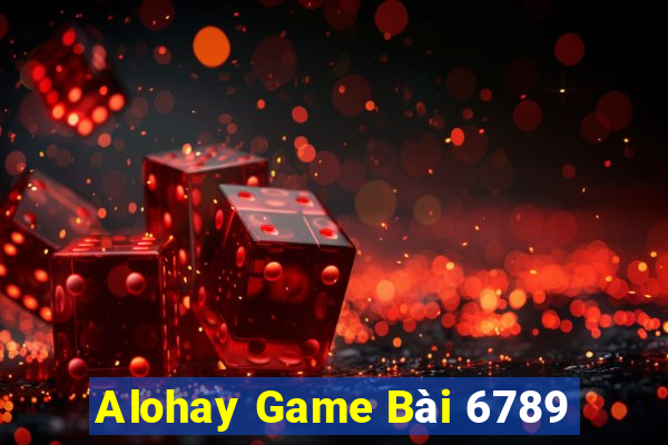 Alohay Game Bài 6789