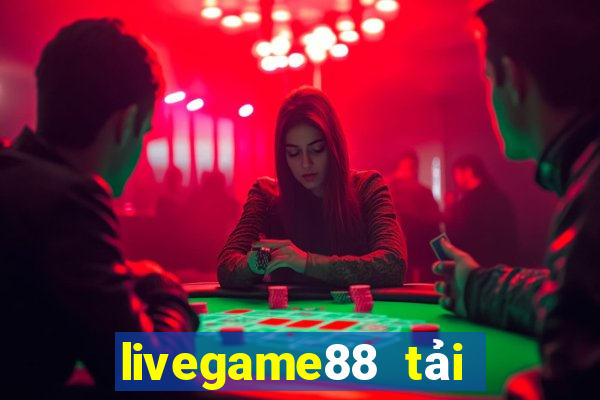 livegame88 tải xuống app