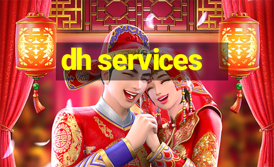 dh services