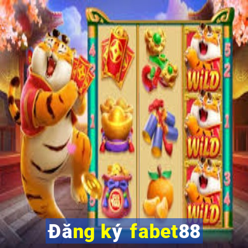 Đăng ký fabet88