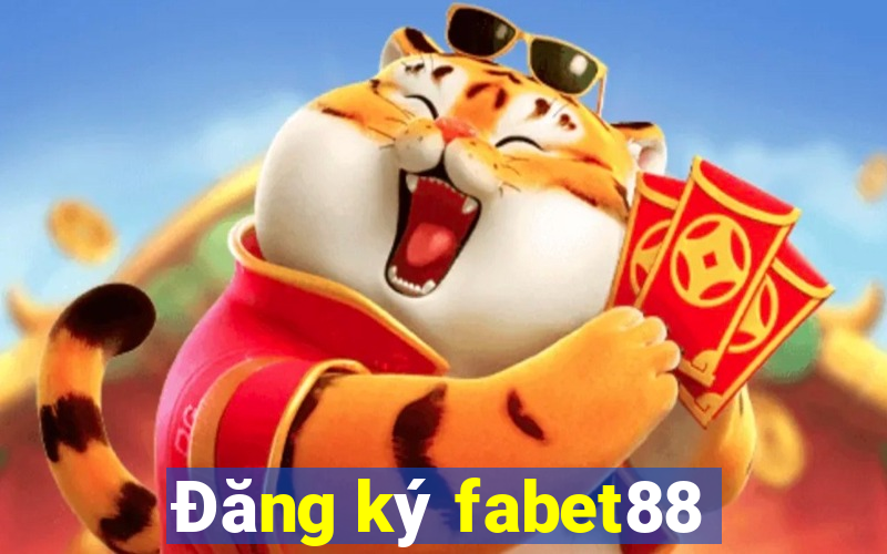 Đăng ký fabet88