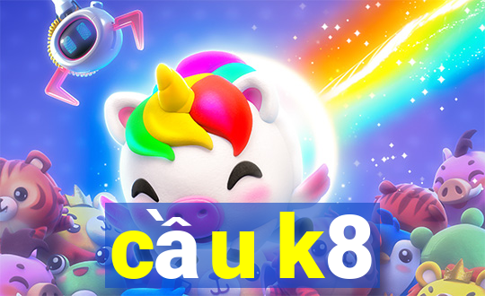 cầu k8