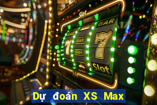 Dự đoán XS Max 4D ngày 8