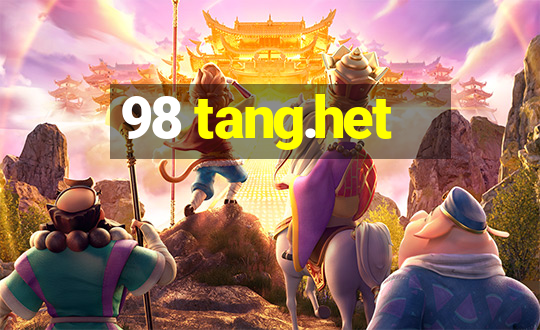 98 tang.het