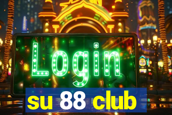 su 88 club