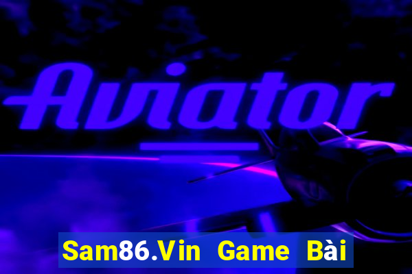 Sam86.Vin Game Bài Xanh 9